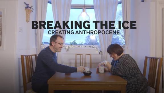 Breaking the Ice - Creating Anthropocene